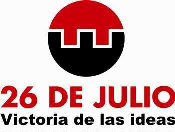 26 de Julio: Victoria de las ideas en el aniversario 58