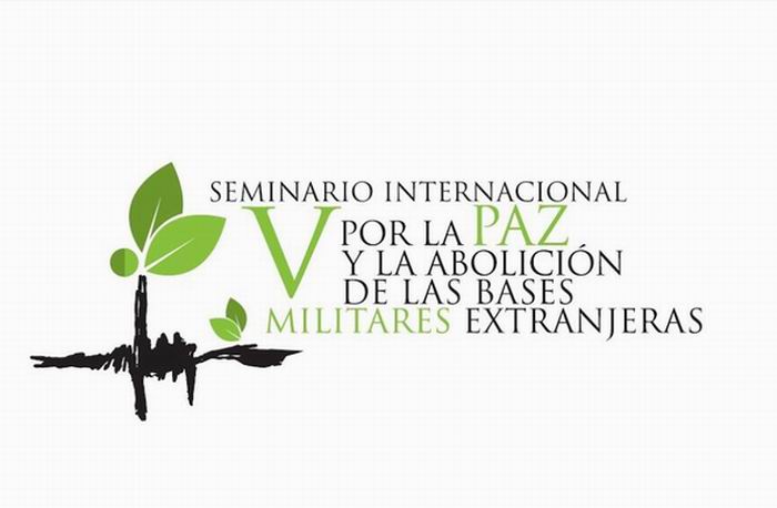 V Seminario Internacional de Paz y por la abolición de las bases militares extranjeras