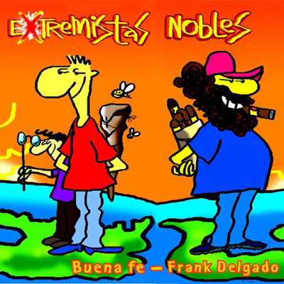 CD Extremistas nobles. Foto: EGREM