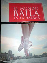 El mundo baila en La Habana El mundo baila en La Habana