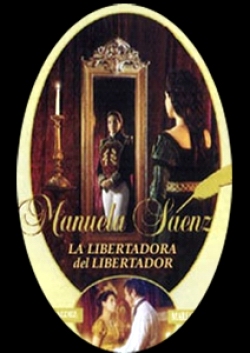 la pelicula manuelita saenz la libertadora del libertador la pelicula manuelita saenz la libertadora del libertador