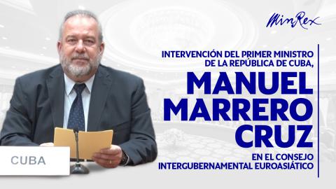 Participa primer ministro cubano en la reunión del Consejo Intergubernamental Euroasiático