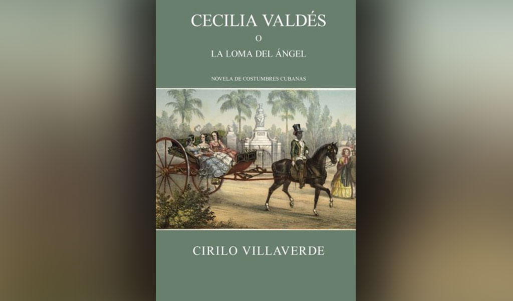 Cirilo Villaverde: “sangre, nunca arrepentida, y una inolvidable novela”