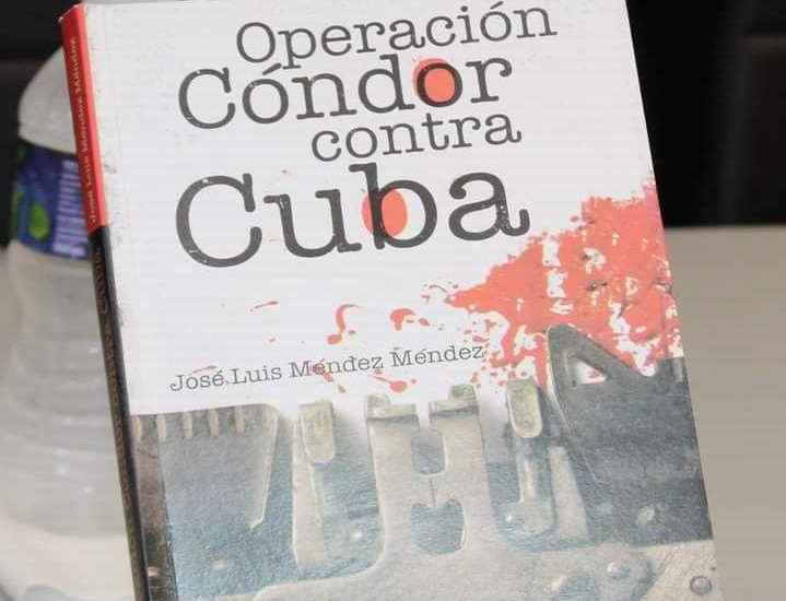 Presentan en el Centro Fidel Castro libro Operación Cóndor contra Cuba