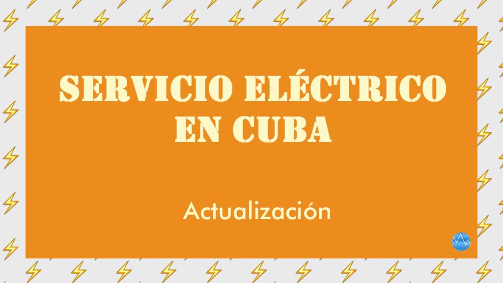 Actualización Energética: Unión Eléctrica informa sobre afectaciones en el servicio eléctrico