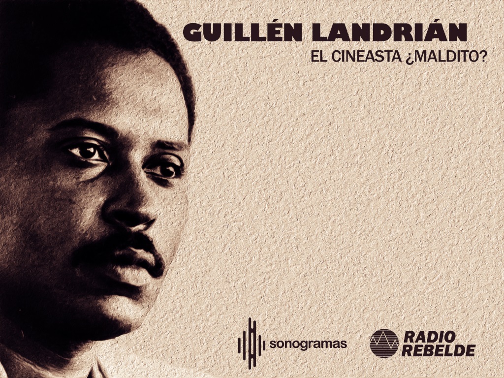 Sonogramas: Guillén Landrián, el cineasta “maldito”