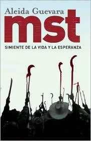 MST: simiente de la vida y la esperanza, de Aleida Guevara March