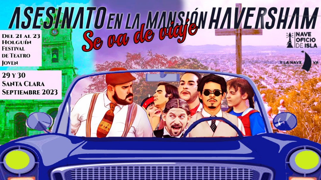 Espectáculo "Asesinato en la mansión Haversham" recorre Cuba