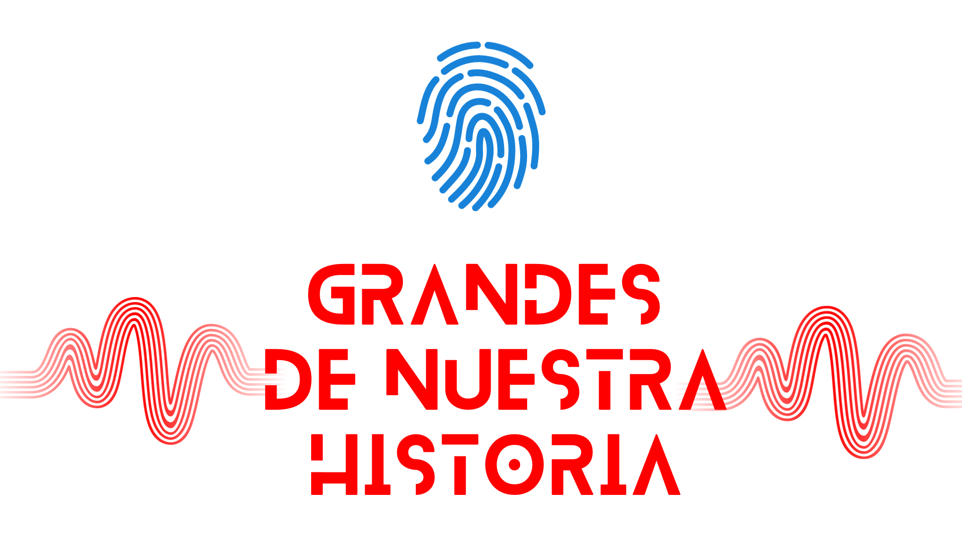 Grandes de nuestra historia (1)