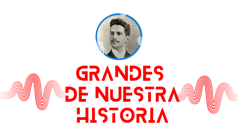 Grandes de nuestra historia El Himno Invasor, de Enrique Loynaz (17