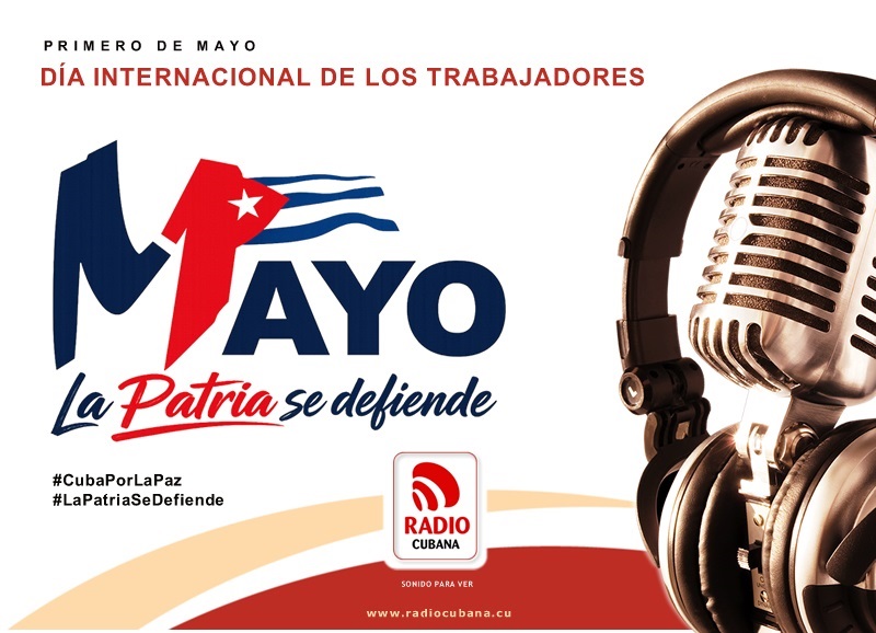 Con la Radio Cubana el Primero de Mayo: #LaPatriaSeDefiende