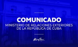 Comunicado del Miniserio de Relaciones Exteriores de Cuba