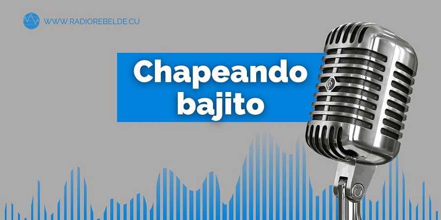Chapeando Bajito